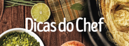 Dicas dos chefs